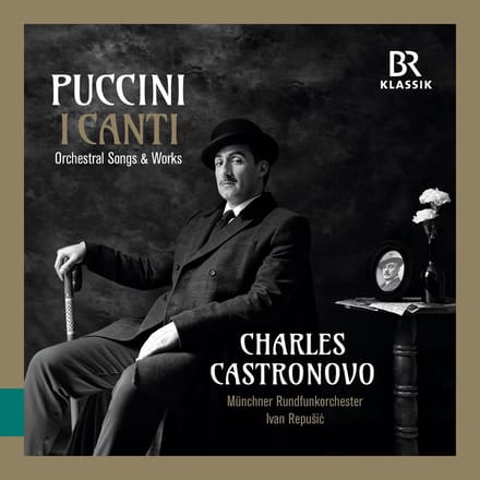 Charles Castronovo, Munchner Rundfunkorchester, Ivan Repušić - Puccini: I Canti (CD)