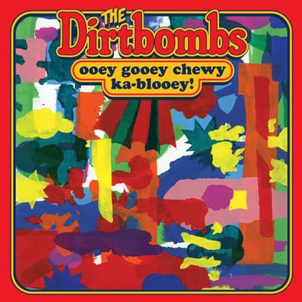 The Dirtbombs - Ooey Gooey Chewy Ka-Blooey! (CD)