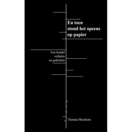 En Toen Stond Het Opeens Op Papier - Thomas Meurkens