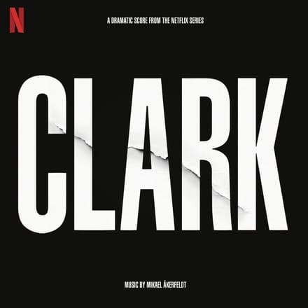 Clark (Soundtrack From The Netflix Series) - Mikael ùkerfeldt
