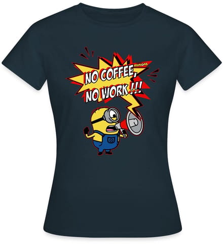 Minions Met Megafoon No Coffee No Work!!! T-Shirt Dames