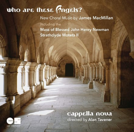 Capella Nova, Alan Tavener - MacMillan: Who Are These Angels? (CD)