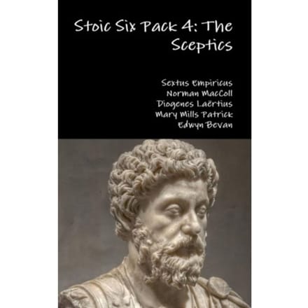 Stoic Six Pack 4: The Sceptics - Diogenes Laertius