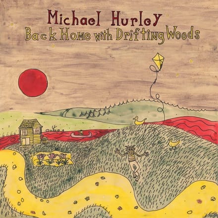 Michael Hurley - Back Home With Drifting Wood (LP)