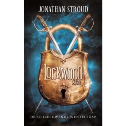 De Schreeuwende Wenteltrap - Lockwood & Co - Jonathan Stroud