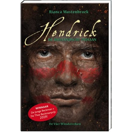 Hendrick, De Hollandsche Indiaan - Bianca Mastenbroek