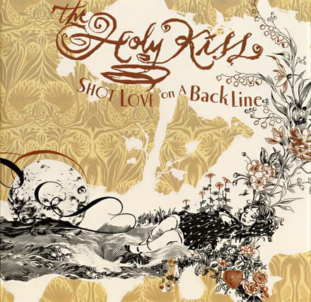 The Holy Kiss - Shot Love On A Back Line (CD)