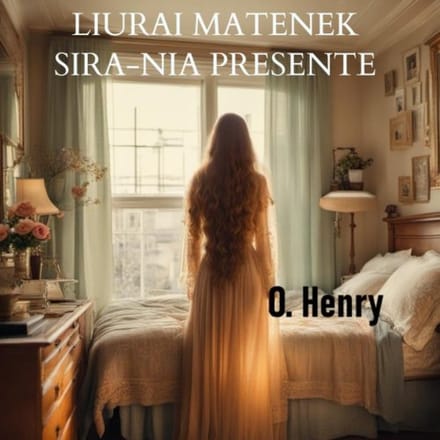 Liurai Matenek Sira-Nia Presente - O. Henry