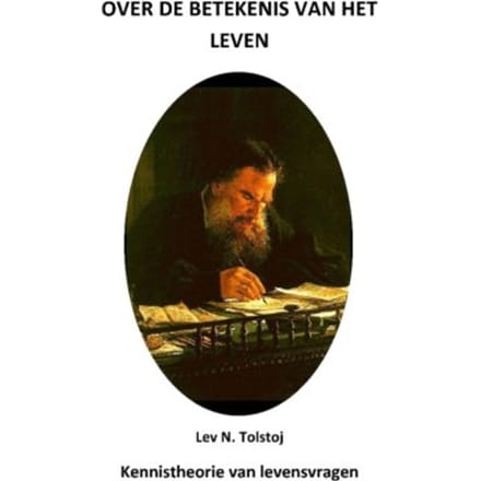 Over De Betekenis Van Het Leven - Tolstojwerken - Lev N Tolstoj
