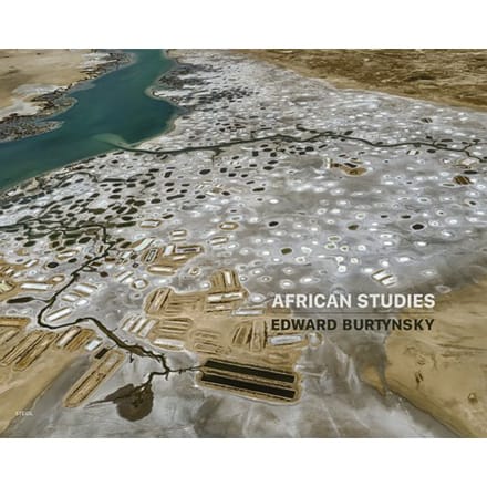 Edward Burtynsky: African Studies - Deborah Bräutigam