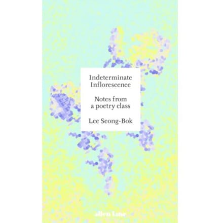 Indeterminate Inflorescence - Lee Seong-bok