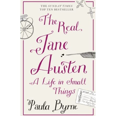 The Real Jane Austen - Paula Byrne