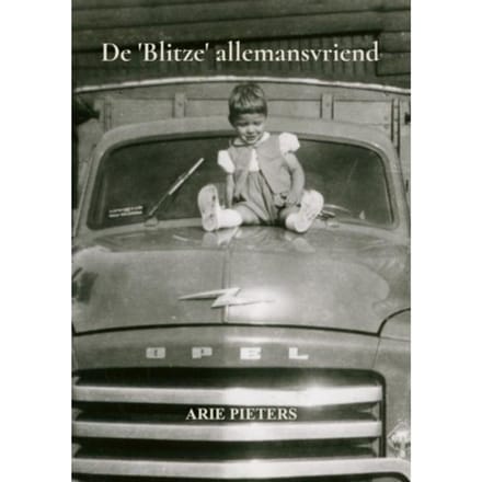 De 'Blitze' Allemansvriend - Arie Pieters