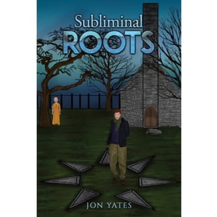 Subliminal Roots - Yates, Jon