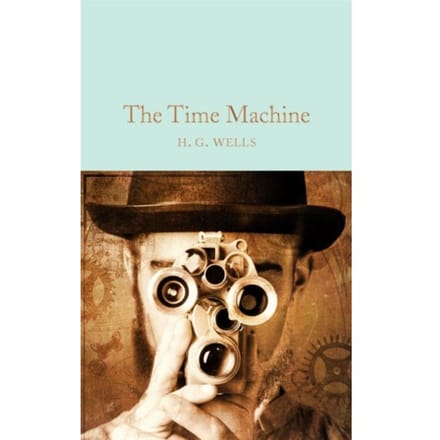The Time Machine - Macmillan Collector's Library - H. G. Wells