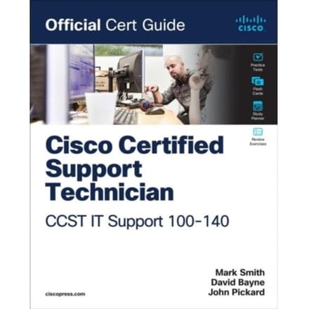 Cisco Certified Support Technician (Ccst) It Support - 100-140 Official Cert Guide - - Mark Smith