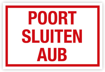 Simbol - Bord Poort Sluiten aub - Dibond - Formaat 40 x 60 cm.
