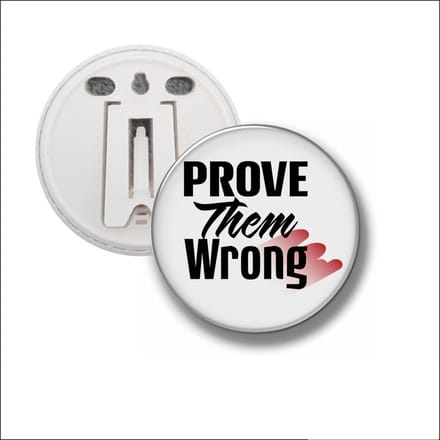 Button Met Clip 58 MM - Prove Them Wrong