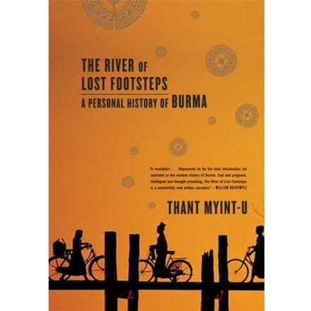 River Of Lost Footsteps - THANT MYINT-U