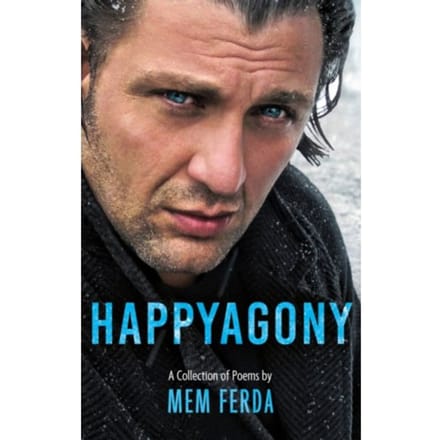 Happyagony - A Collection Of Poems By Mem Ferda - Mem Ferda