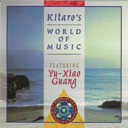 Kitaro's World Of Music Featuring Yu-Xiao Guang
