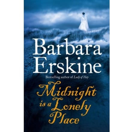 Midnight Is A Lonely Place - Barbara Erskine