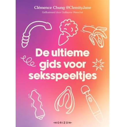 De Ultieme Gids Voor Seksspeeltjes - Clémence Chung