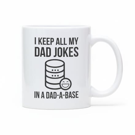 Dad Joke Mok 330ml – “I Keep All My Dad Jokes in a Dad-A-Base” – Grappig Cadeau voor Vaders, Programmeurs & Humor Fans