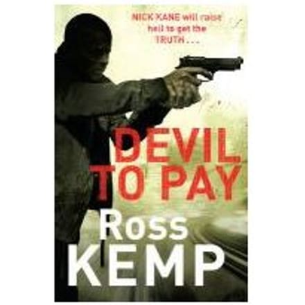Devil To Pay - Ross Kemp
