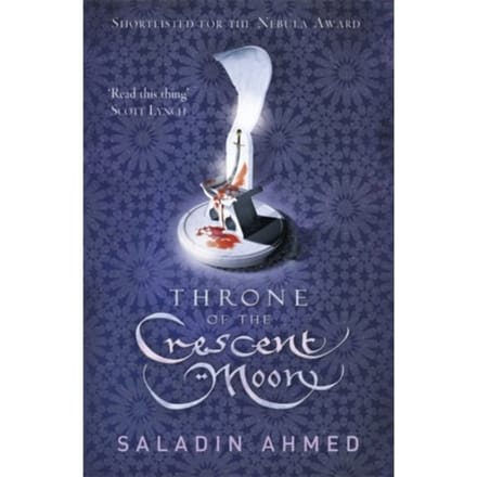 Throne Of The Crescent Moon - Saladin Ahmed