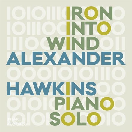 Alexander Hawkins - Iron Into Wind (Pears From An Elm) - Piano Solo (CD)