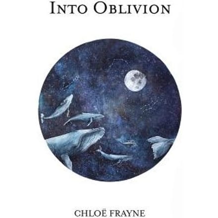 Into Oblivion - Chloe Frayne