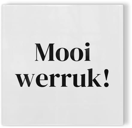 Tegeltje Arnhem Mooi werruk! - wit zwart - tegeltje stad - tegeltje met tekst