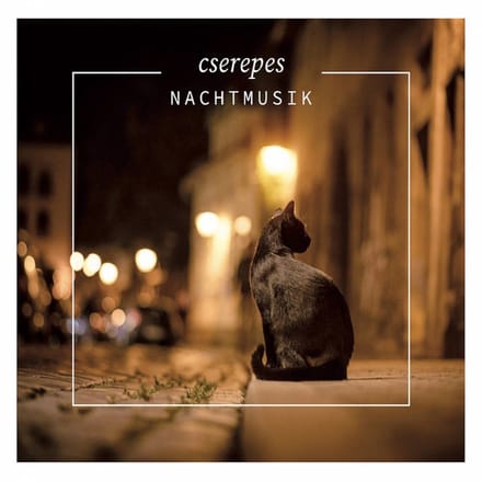 Cserepes Károly - Nachtmusik (CD)