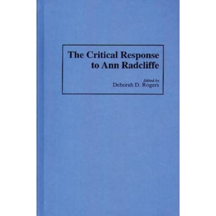 The Critical Response To Ann Radcliffe - Critical Responses In Arts And Letters - Rogers, Deborah