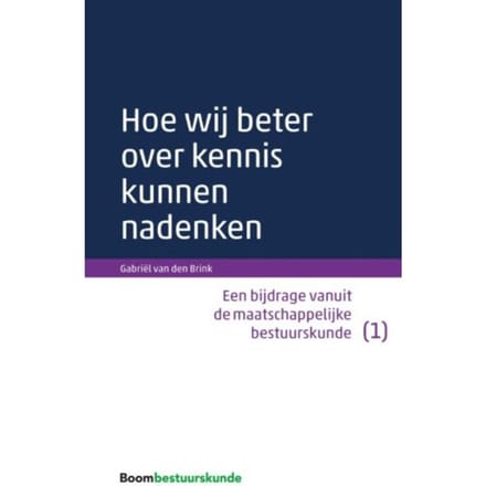 Hoe Wij Beter Over Kennis Kunnen Nadenken - Gabriël van den Brink