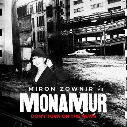Mona Murt vs Miron Zownir - Don't Turn On The News (CD)