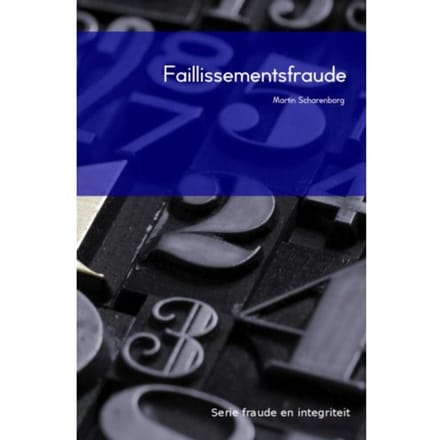 Faillissementsfraude - Fraude En Integriteit - M.H.G. Scharenborg