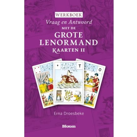 Vraag En Antwoord Met De Grote Lenormandkaarten - Grote Lenormand - Erna Droesbeke
