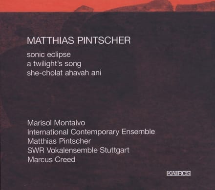 Marisol Montalvo International Contemporary Ensemble - Pintscher: Sonic Eclipse (CD)