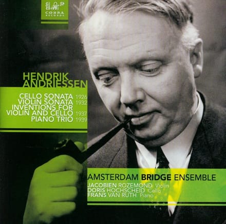 Amsterdam Bridge Ensemble - Andriessen: Cello Sonata | Violin Sonata | Piano Trios (CD)