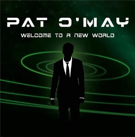 Pat O'May - Welcome To A New World (CD)