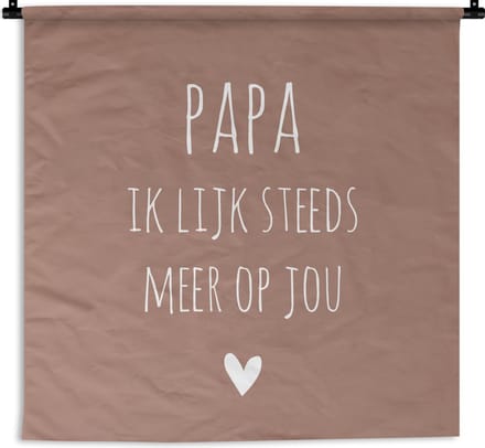 Wandkleed - Quote - Papa - Stef Bos - 120x120 cm - Wandtapijt