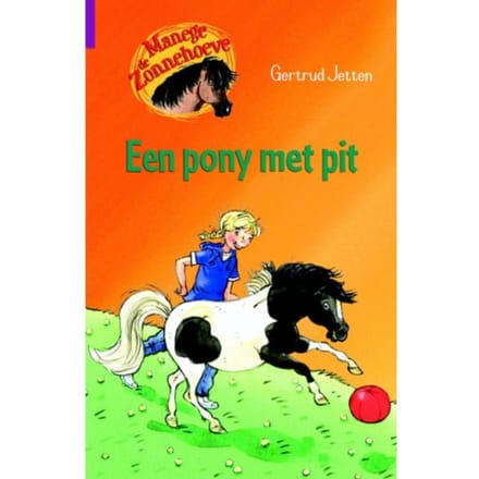 Een Pony Met Pit - Manege De Zonnehoeve - Gertrud Jetten