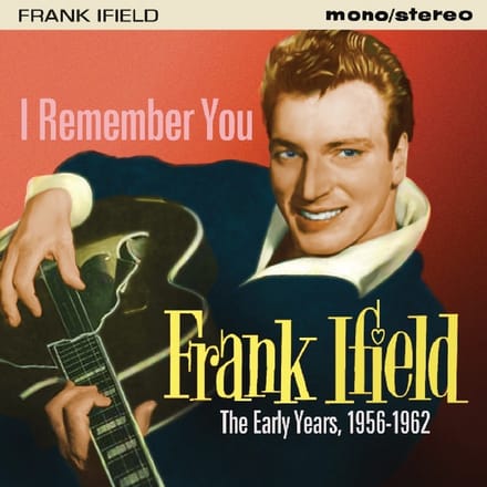 Frank Ifield - I Remember You. The Earlyyears 1956-1962 (CD)