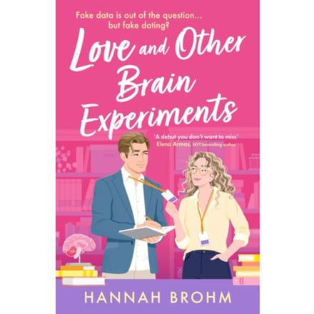 Love And Other Brain Experiments - Hannah Brohm