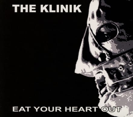 Klinik - Eat Your Heart Out (CD)