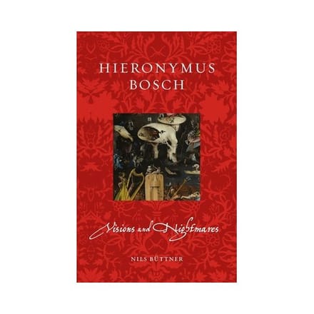 Hieronymus Bosch - Renaissance Lives - Nils Buttner