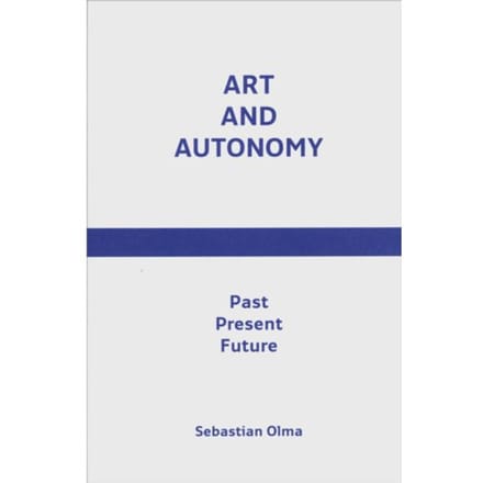 Art And Autonomy - Sebastian Olma