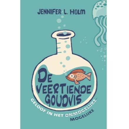 De Veertiende Goudvis - Jennifer L. Holm